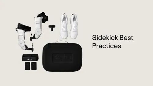 Dephy Sidekick Best Practices | Tips for Use, Safety & Performance
